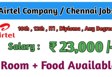 Airtel Company || Exciting Job Vacancies in Chennai – Apply Now 2024